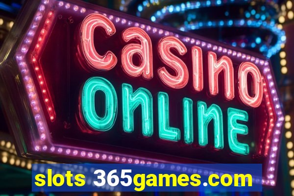 slots 365games.com